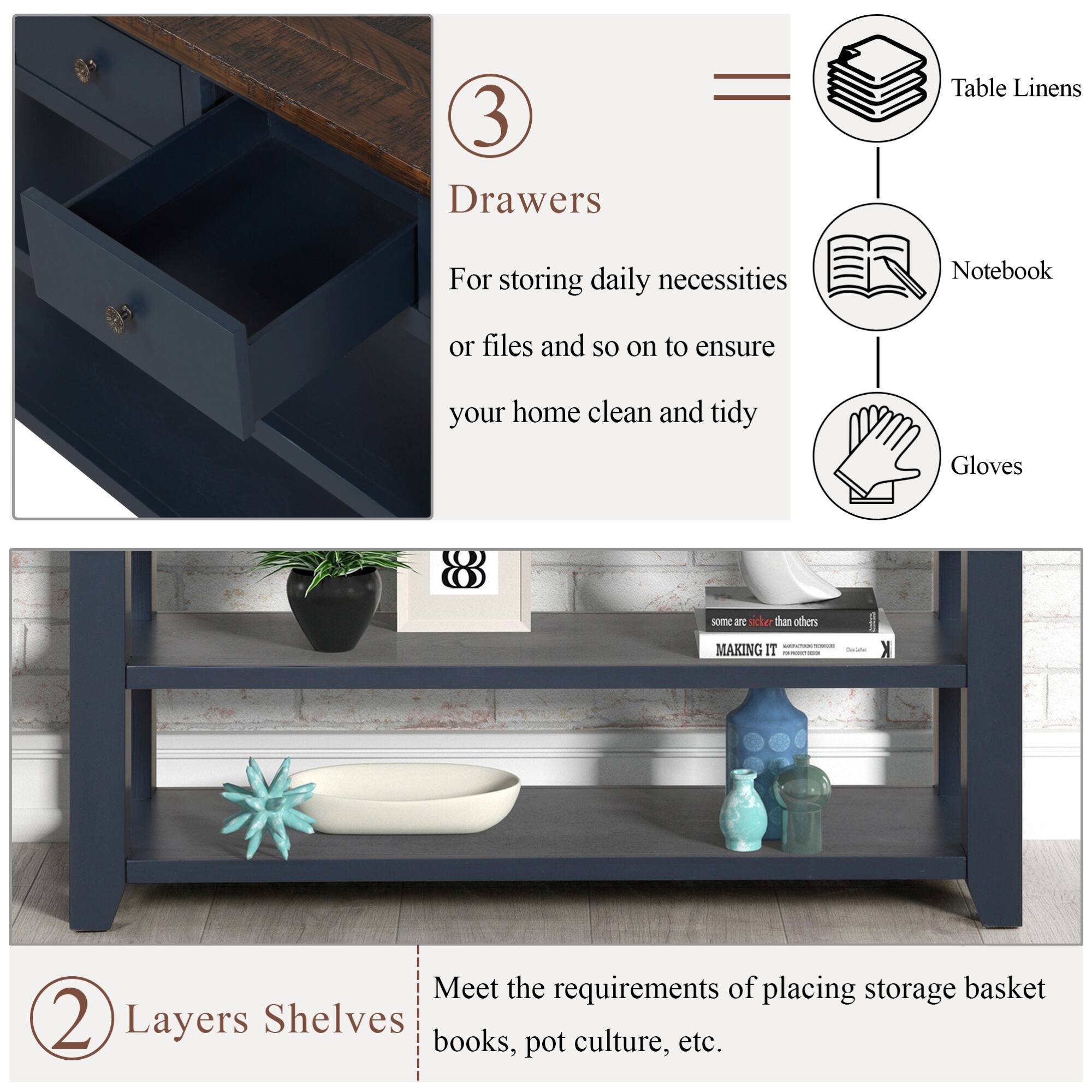3 Drawers  
For storing daily necessities or files and so on to ensure your home clean and tidy  

Table Linens  
Notebook  
Gloves  

2 Layers Shelves  
Meet the requirements of placing storage basket books, pot culture, etc.
