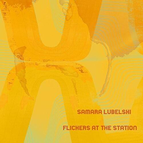 Samara Lubelski - Flickers at the Station   - VINYL LP price history on PriceWatchPro