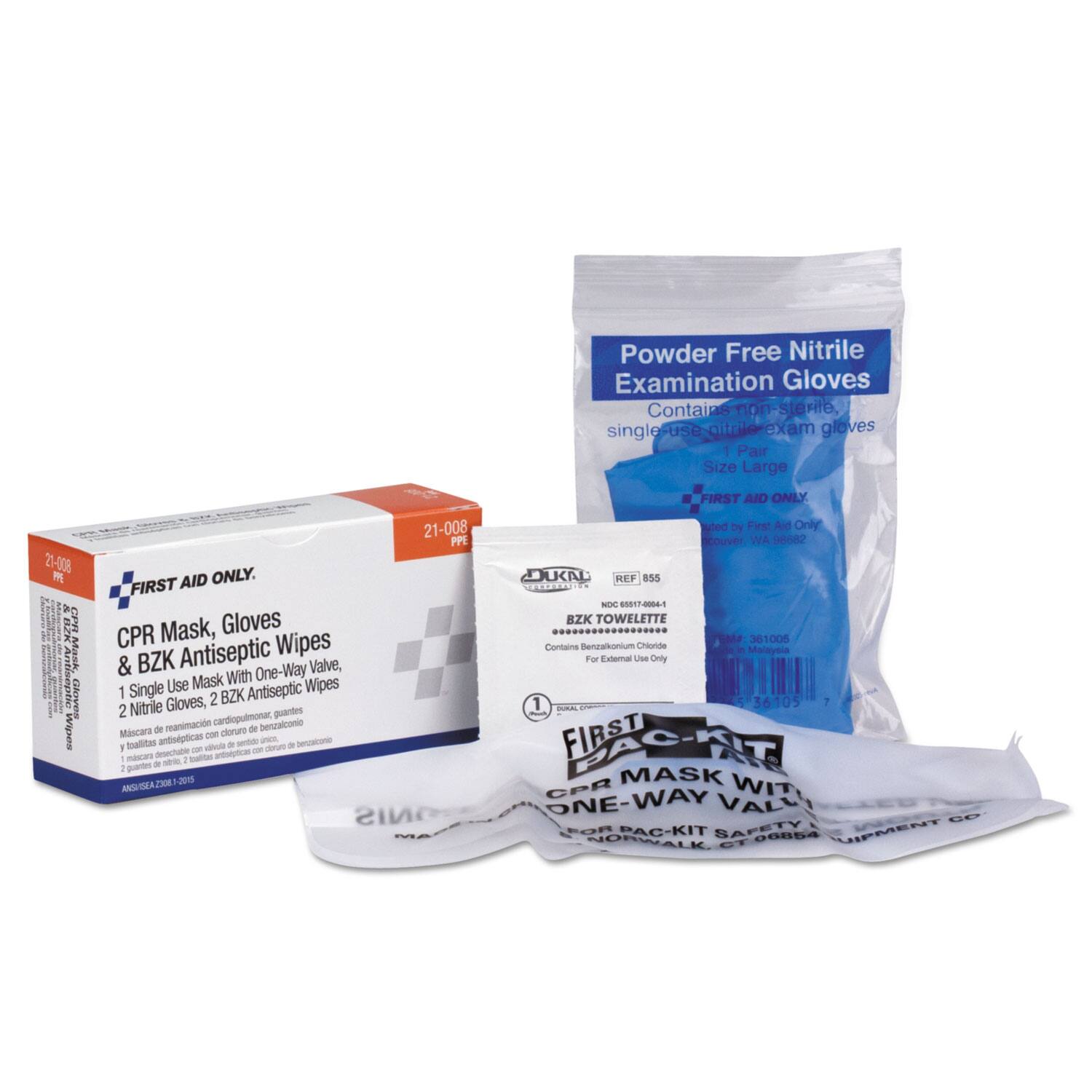 Powder Free Nitrile Examination Gloves  
Contains non-sterile, single-use disposable exam gloves  
Pair Size Large 25-008  

CPR Mask, Gloves & BZK Antiseptic  
1 Single Use Mask With One-Way Valve, 2 Nitrile Gloves, 2 BZK Antiseptic Wipes  

FIRST AID ONLY  
CPR Mask, Gloves & BZK Antiseptic  
1 Single Use Mask With One-Way Valve, 2 Nitrile Gloves, 2 BZK Antiseptic Wipes  

BZK TOWELETTE  
Contains Benzalkonium Chloride  
For External Use Only  

CPR Mask, Gloves & BZK Antiseptic  
1 Single Use Mask With One-Way Valve, 2 Nitrile Gloves, 2 BZK Antiseptic Wipes  

FIRST AID ONLY  
CPR Mask, Gloves & BZK Antiseptic  
1 Single Use Mask With One-Way Valve, 2 Nitrile Gloves, 2 BZK Antiseptic Wipes  

CPR Mask, Gloves & BZK Antiseptic  
1 Single Use Mask With One-Way Valve, 2 Nitrile Gloves,