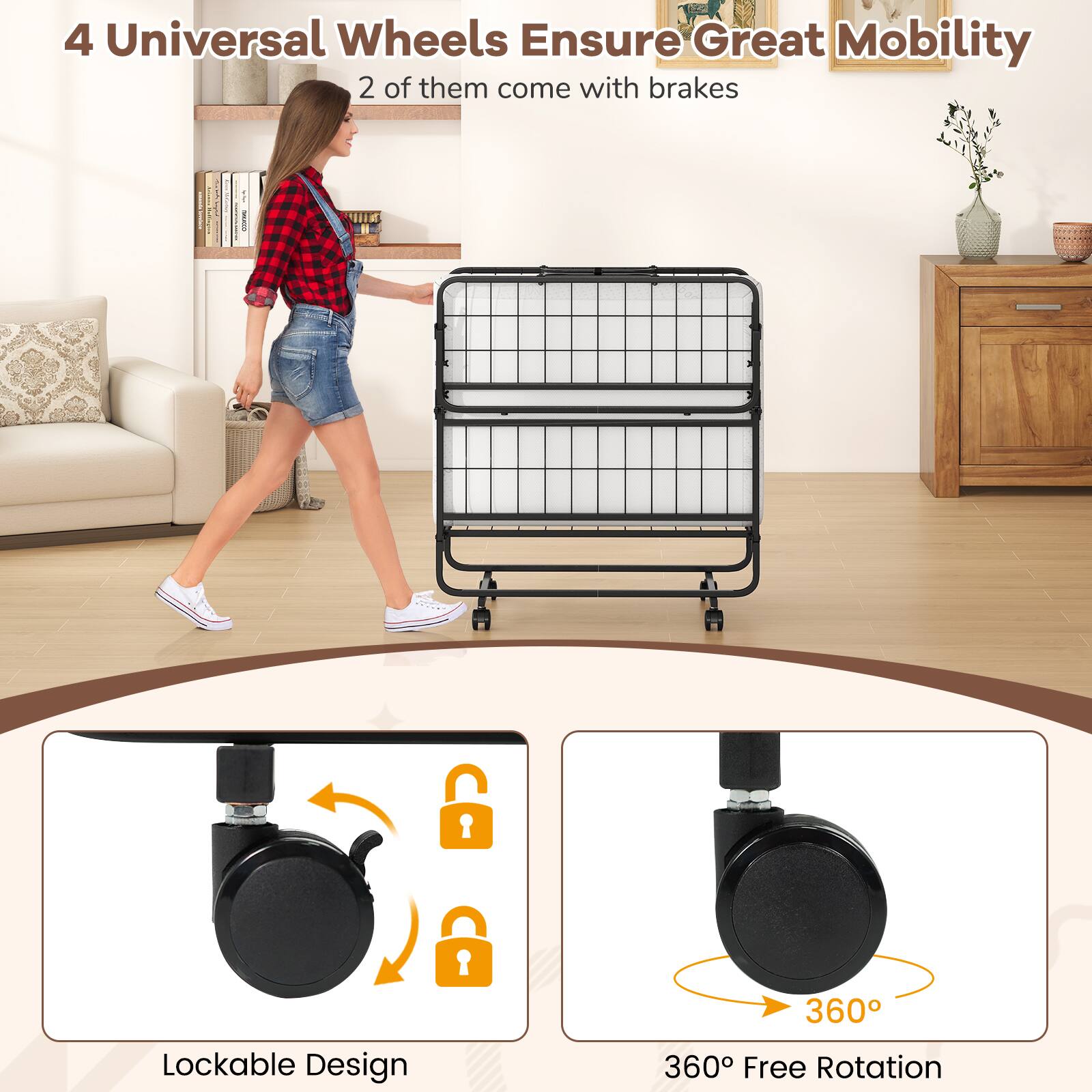 4 Universal Wheels Ensure Great Mobility  
2 of them come with brakes  

Lockable Design  
360° Free Rotation