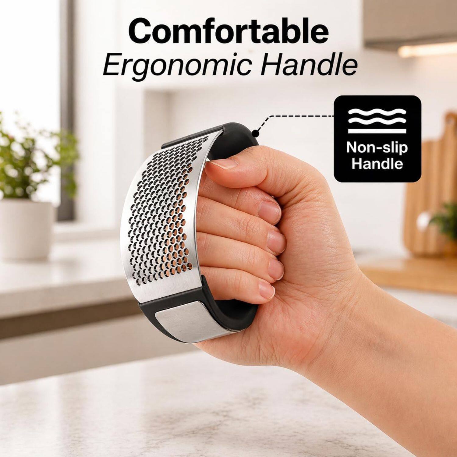 Comfortable Ergonomic Handle  
Non-slip Handle