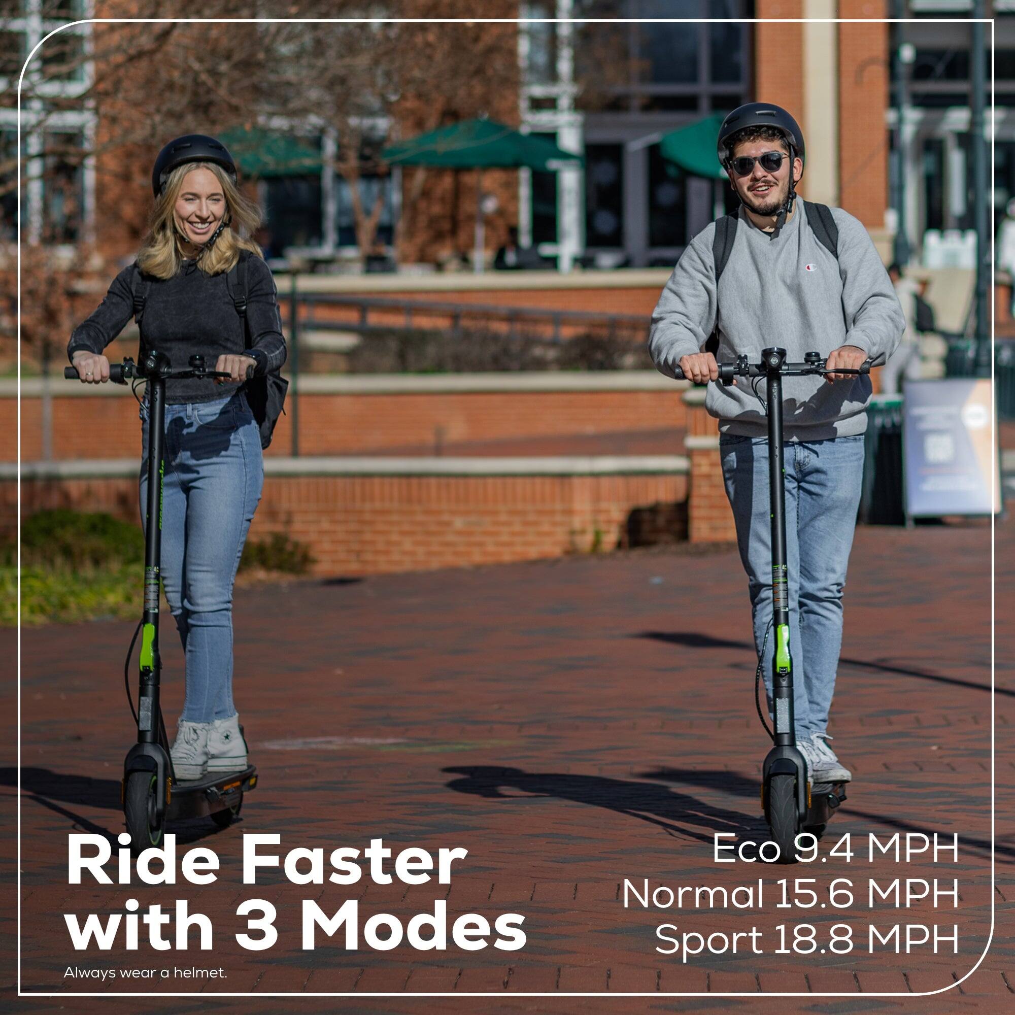Ride Faster with 3 Modes: Eco 9.4 MPH, Normal 15.6 MPH, Sport 18.8 MPH. Always wear a helmet.