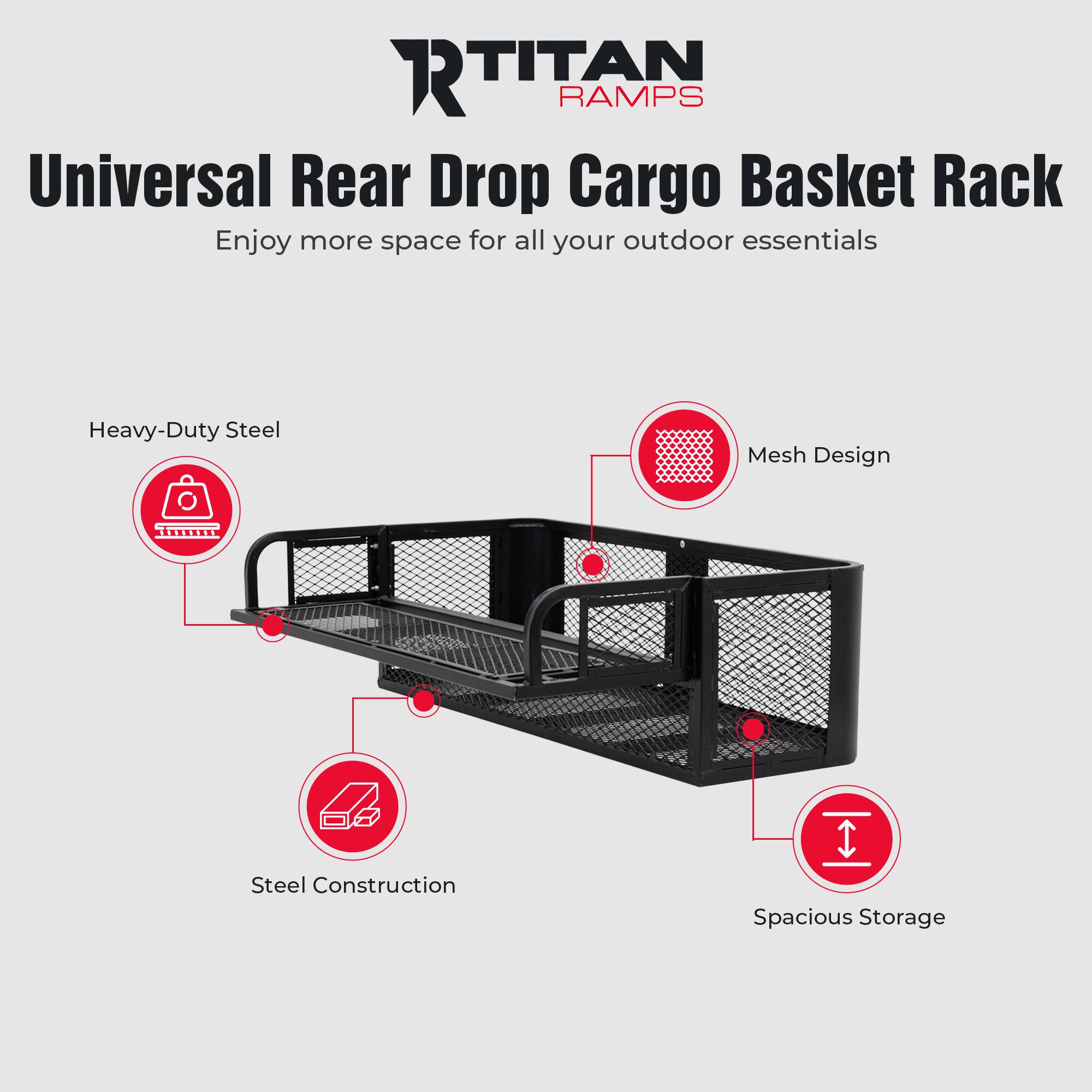 RTITAN RAMPS  
Universal Rear Drop Cargo Basket Rack  
Enjoy more space for all your outdoor essentials  

- Heavy-Duty Steel  
- Mesh Design  
- Steel Construction  
- Spacious Storage