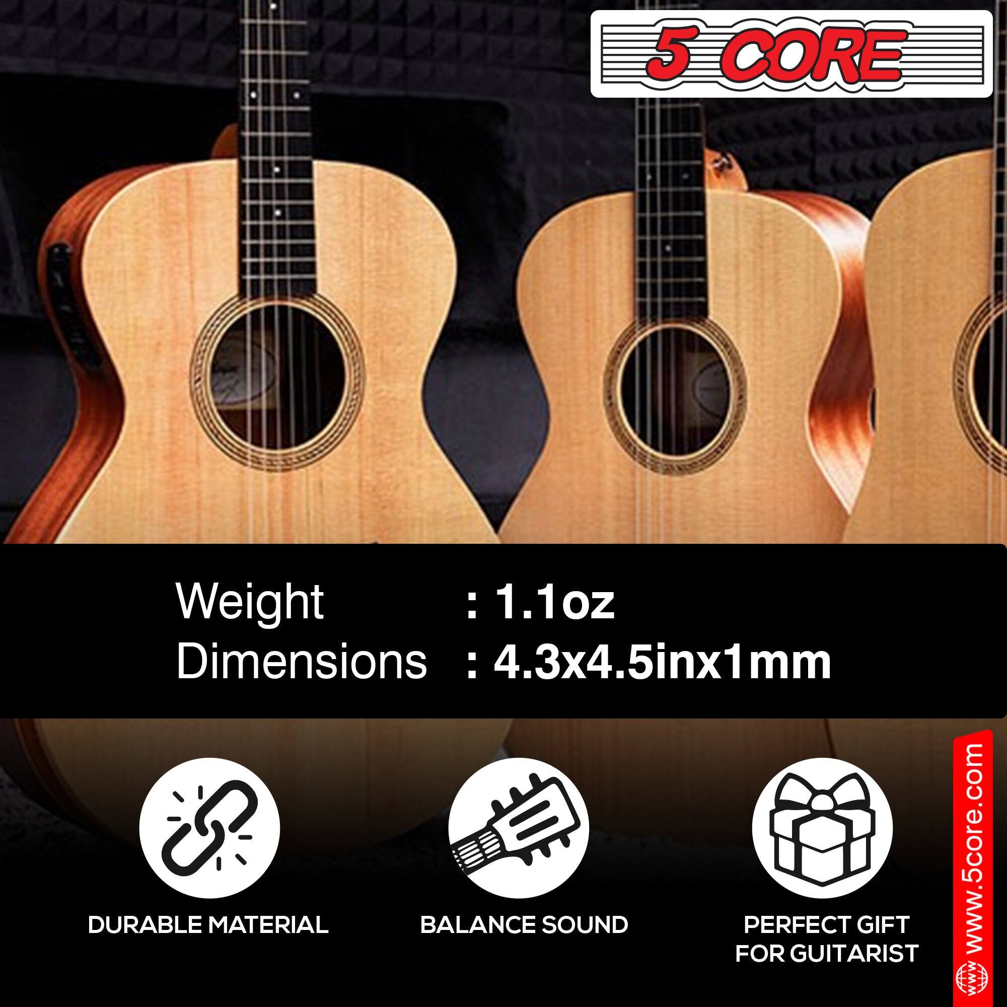 5 CORE

Weight: 1.1oz  
Dimensions: 4.3x4.5inx1mm

DURABLE MATERIAL  
BALANCE SOUND  
PERFECT GIFT FOR GUITARIST  

www.5core.com