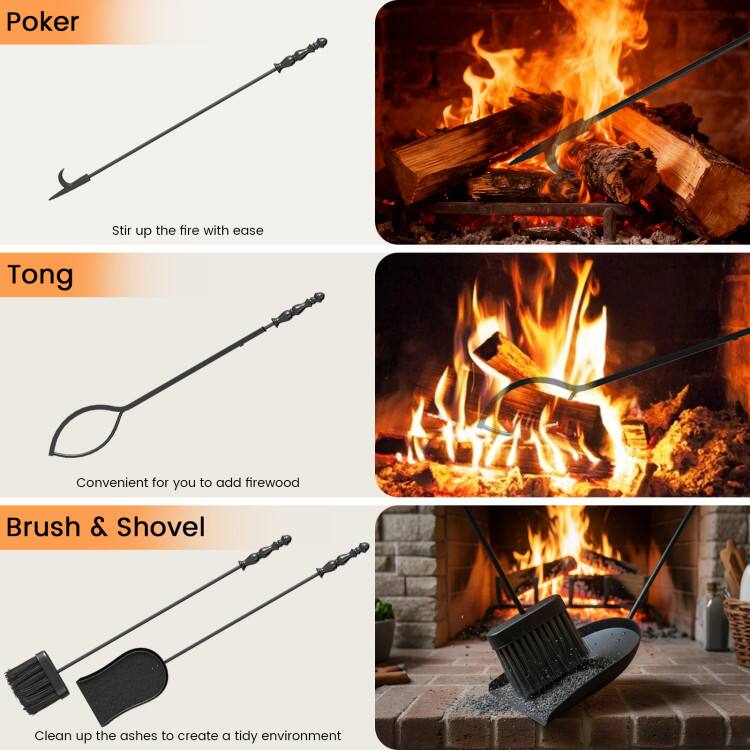 - Poker: Stir up the fire with ease
- Tong: Convenient for you to add firewood
- Brush & Shovel: Clean up the ashes to create a tidy environment