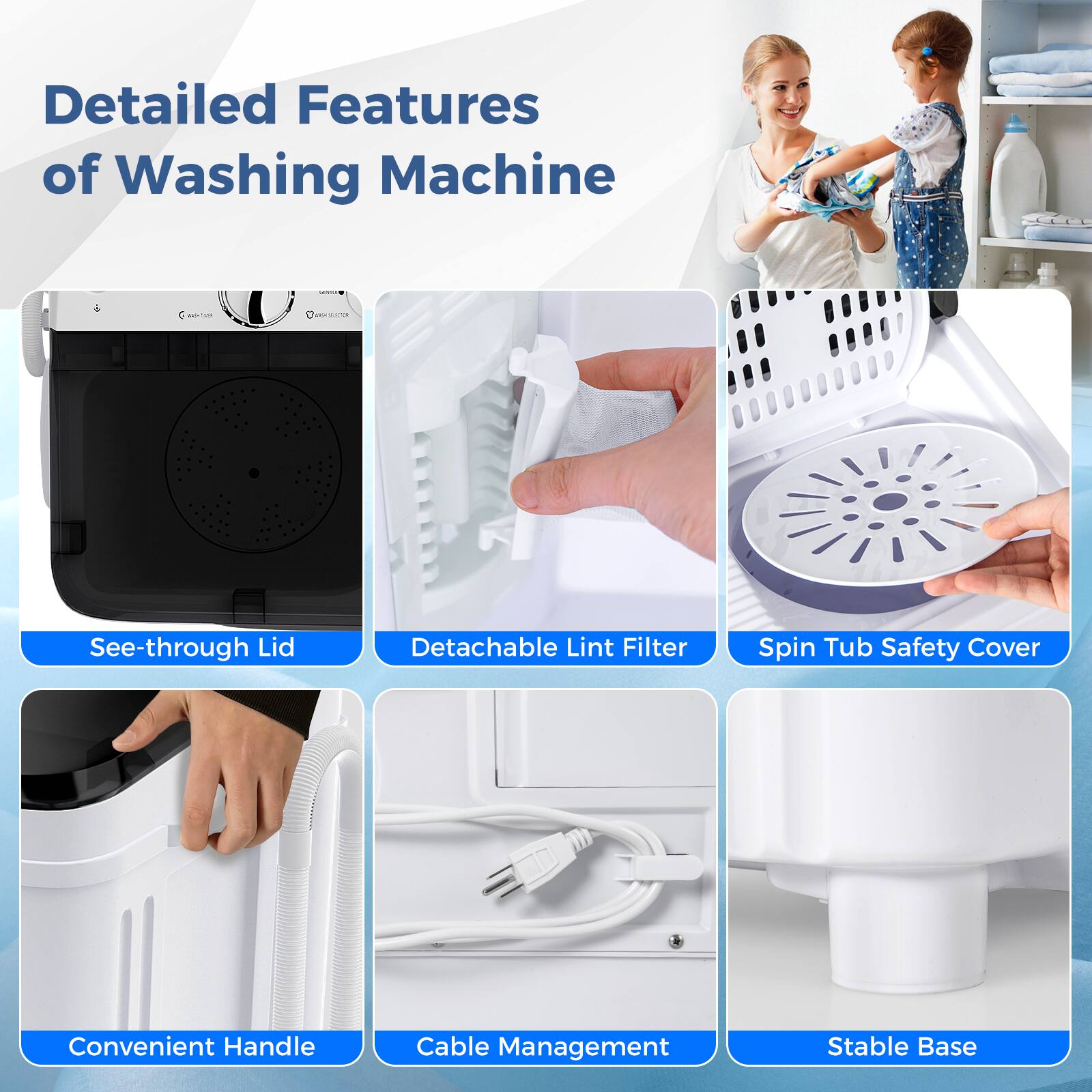 Detailed Features of Washing Machine - H- MR See-through Lid, Detachable Lint Filter, Spin Tub Safety Cover, Convenient Handle, Cable Management, Stable Base