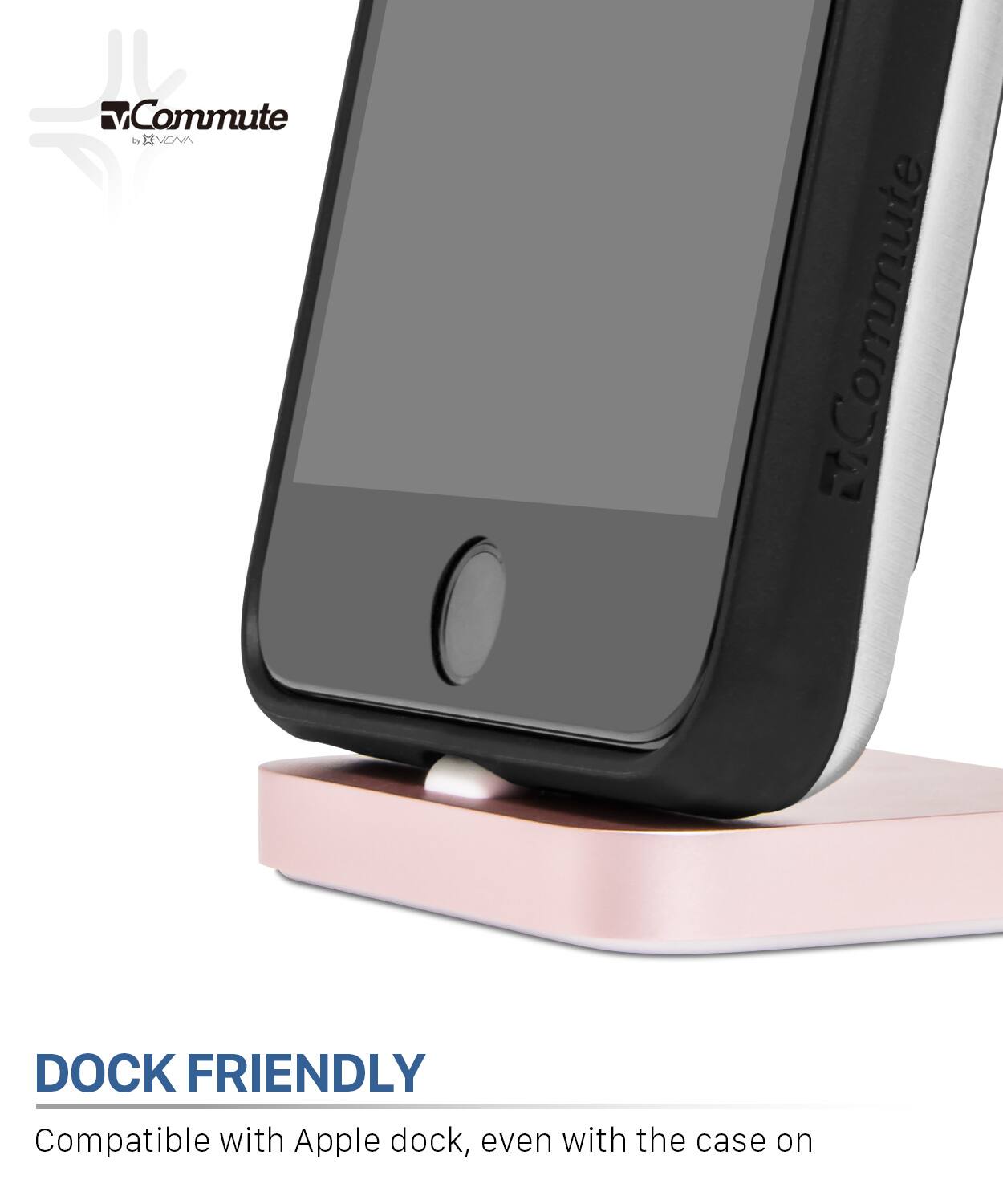 Commute by 1 VEA, Commute, DOCK FRIENDLY, Compatible with Apple dock, even with the case on