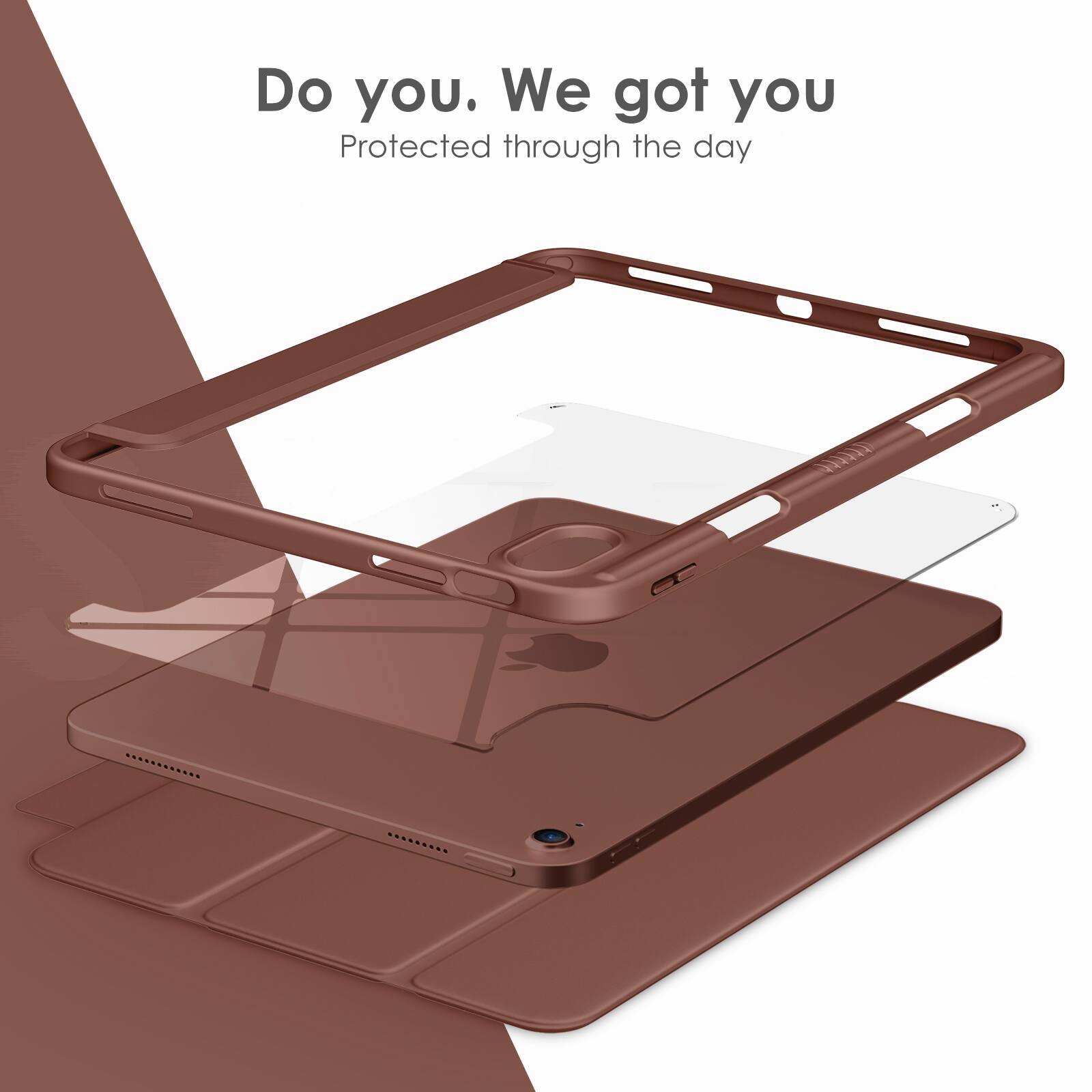 Do you. We got you  
Protected through the day