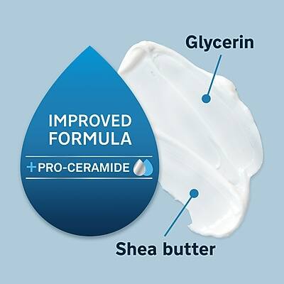 Glycerin  
IMPROVED FORMULA + PRO-CERAMIDE  
Shea butter