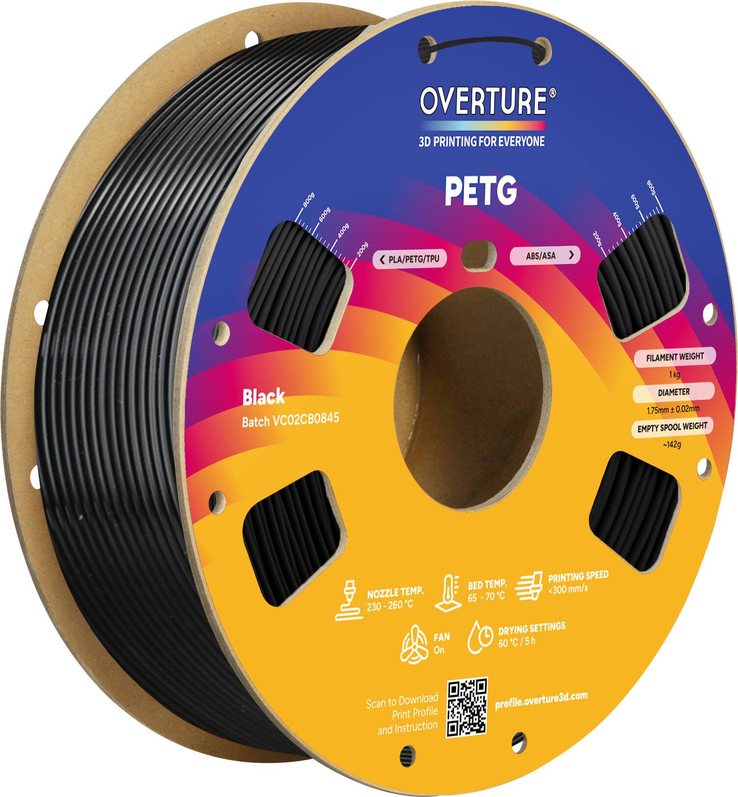 OVERTURE  
3D PRINTING FOR EVERYONE  

PETG  

Black  
Batch VC02CB0845  

FILAMENT WEIGHT  
1kg  

DIAMETER  
1.75mm ± 0.02mm  

EMPTY SPOOL WEIGHT  
-142g  

NOZZLE TEMP.  
230-260 °C  

BED TEMP.  
65 - 70 °C  

PRINTING SPEED  
<300 mm/s  

FAN  
On  

DRYING SETTINGS  
60 °C/5h  

Scan to Download Print Profile and Instruction  
profile.overture3d.com