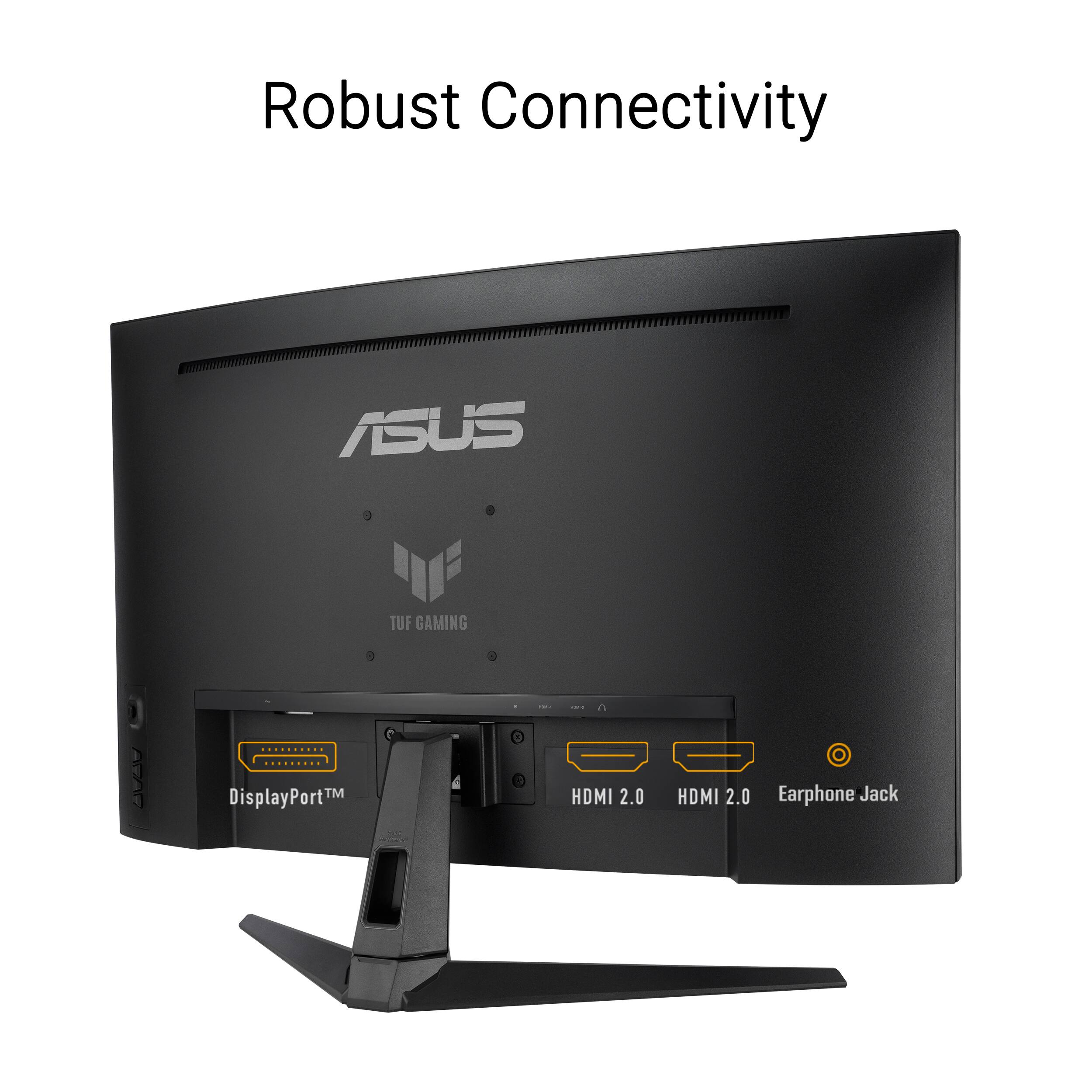 Robust Connectivity ASUS TUF GAMING DisplayPort™ HDMI 2.0 HDMI 2.0 Earphone Jack
