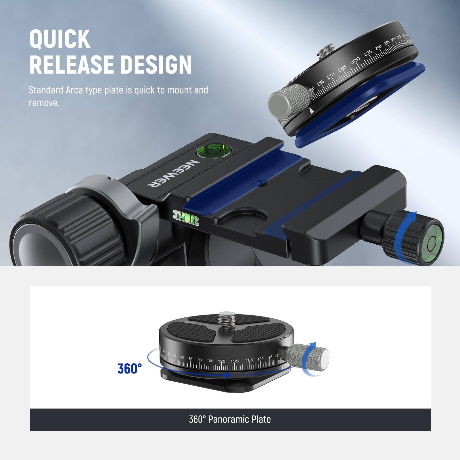QUICK RELEASE DESIGN  
Standard Arca type plate is quick to mount and remove.

360° Panoramic Plate