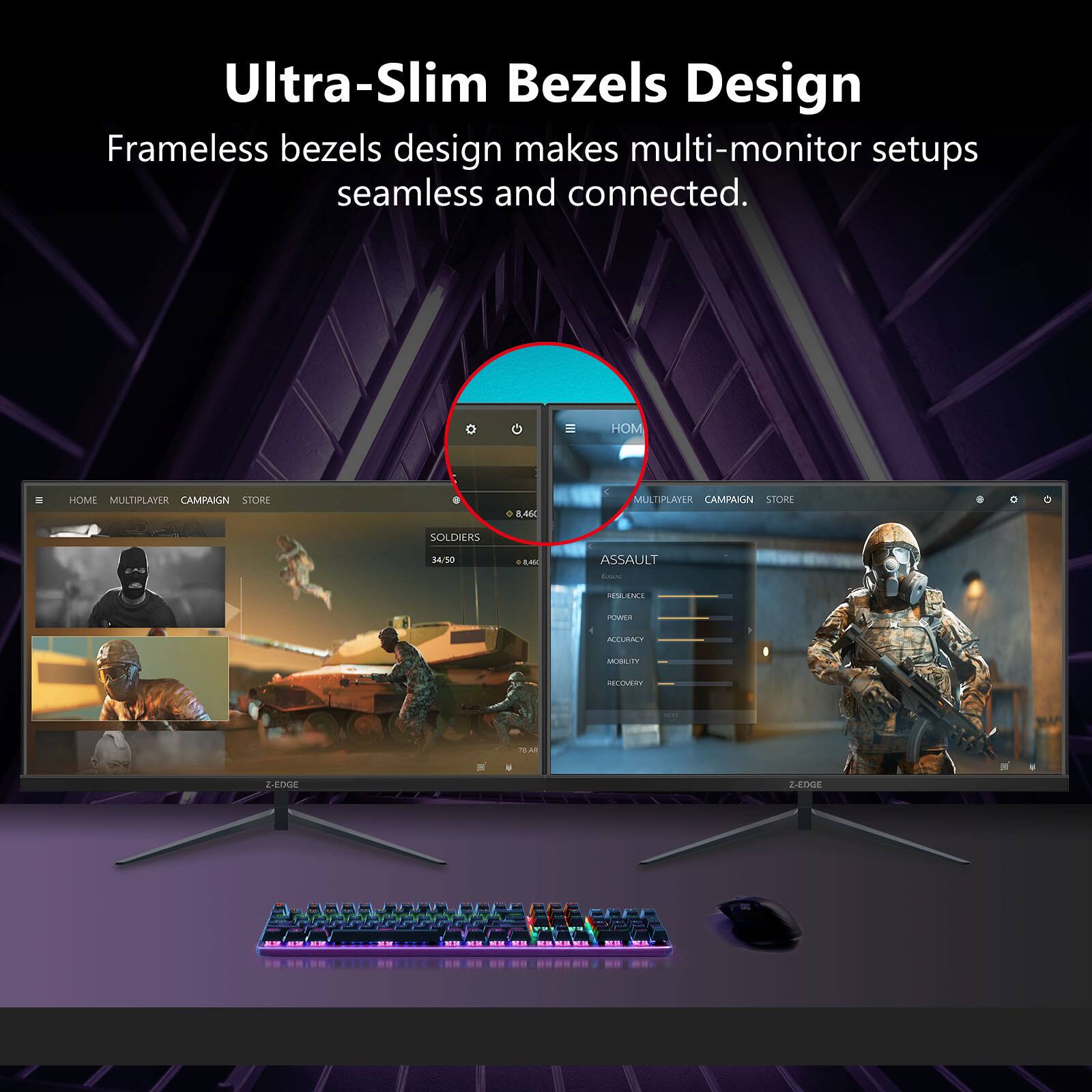 Ultra-Slim Bezels Design  
Frameless bezels design makes multi-monitor setups seamless and connected.