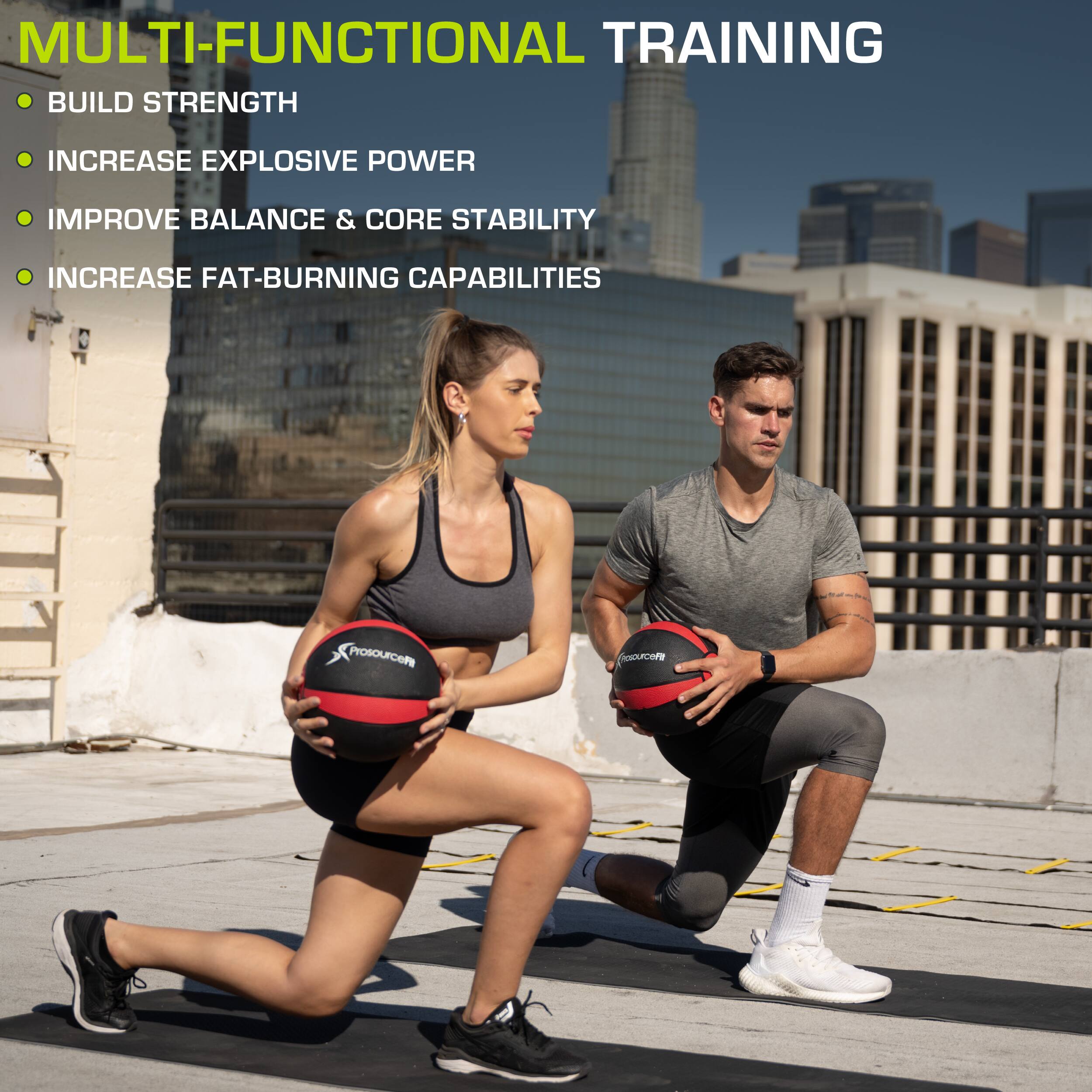 MULTI-FUNCTIONAL TRAINING
BUILD STRENGTH
INCREASE EXPLOSIVE POWER
IMPROVE BALANCE & CORE STABILITY
INCREASE FAT-BURNING CAPABILITIES
ProsourcePe