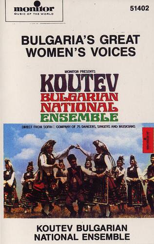 Monitor  
MUSIC OF THE WORLD  

BULGARIA'S GREAT WOMEN'S VOICES  

MONITOR PRESENTS  
KOUTEV BULGARIAN NATIONAL ENSEMBLE  

DIRECT FROM SOFIA  
COMPANY OF 75 DANCERS, SINGERS AND MUSICIANS  

KOUTEV BULGARIAN NATIONAL ENSEMBLE  

51402