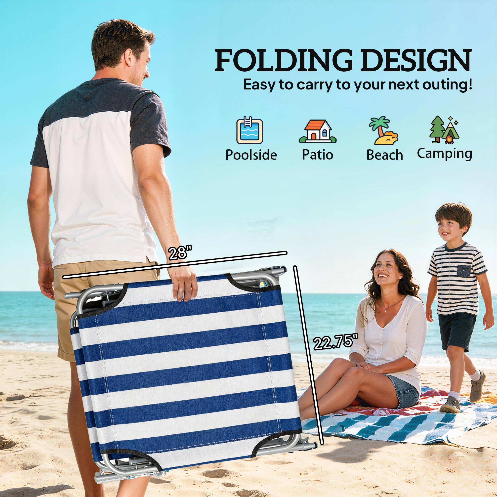 FOLDING DESIGN  
Easy to carry to your next outing!  
Poolside Patio Beach Camping  

28"  
22.75"
