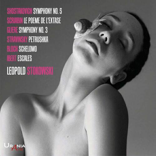 SHOSTAKOVICH SYMPHONY NO. 5  
SCRIABIN LE POEME DE L'EXTASE  
GLIERE SYMPHONY NO. 3  
STRAVINSKY PETRUSHKA  
BLOCH SCHELOMO  
IBERT ESCALES  
LEOPOLD STOKOWSKI  

URANIA