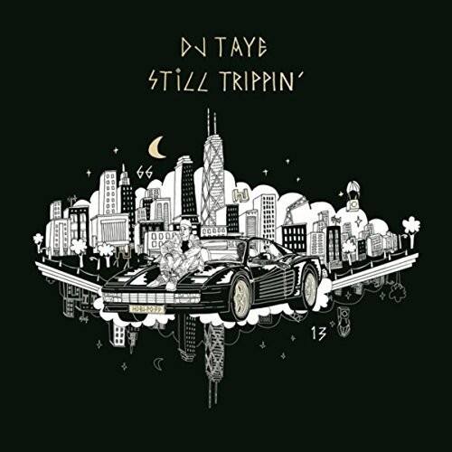 DTAYE STILL TRIPPIN'  
h 0008 00666 HASPE 13  
12"