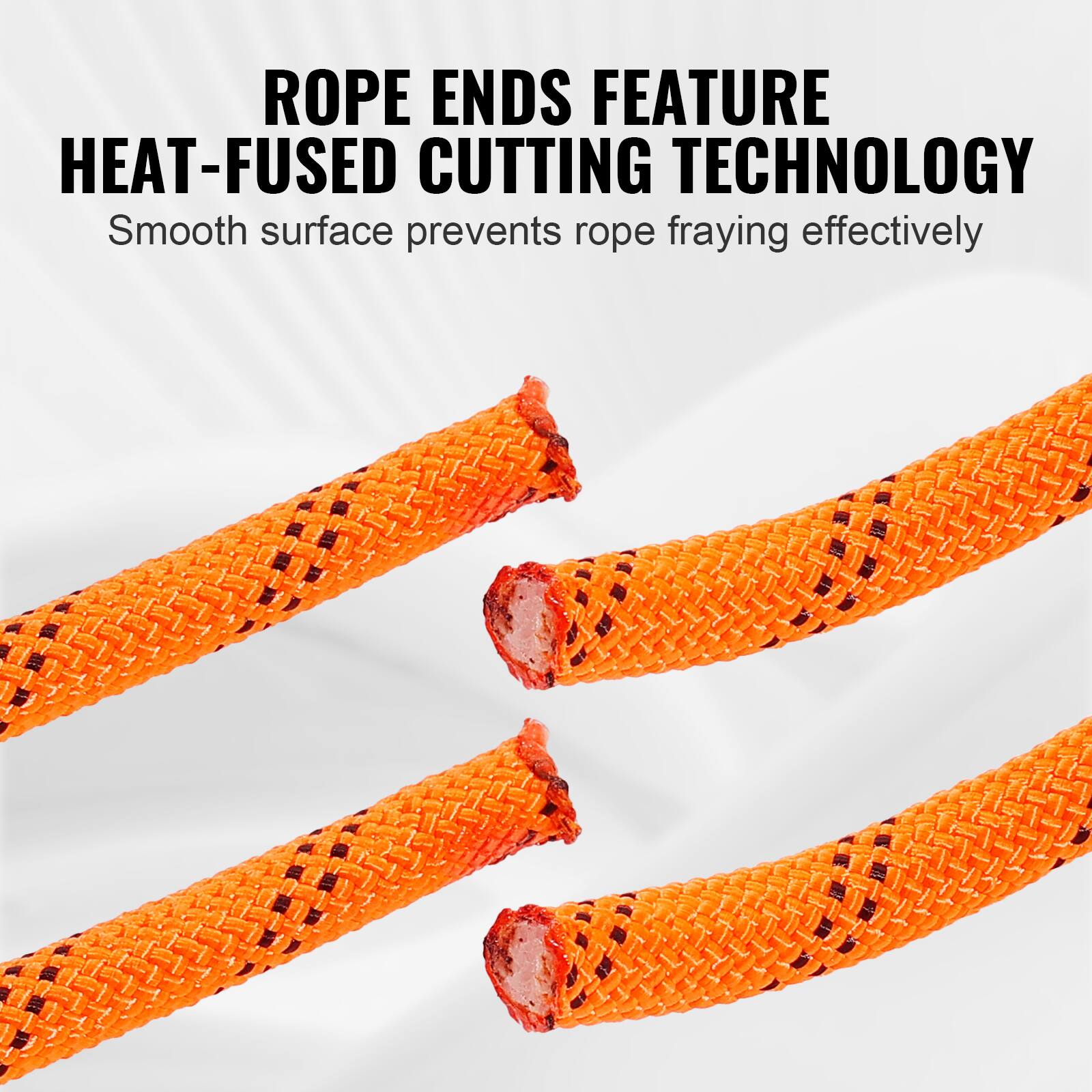 ROPE ENDS FEATURE HEAT-FUSED CUTTING TECHNOLOGY  
Smooth surface prevents rope fraying effectively