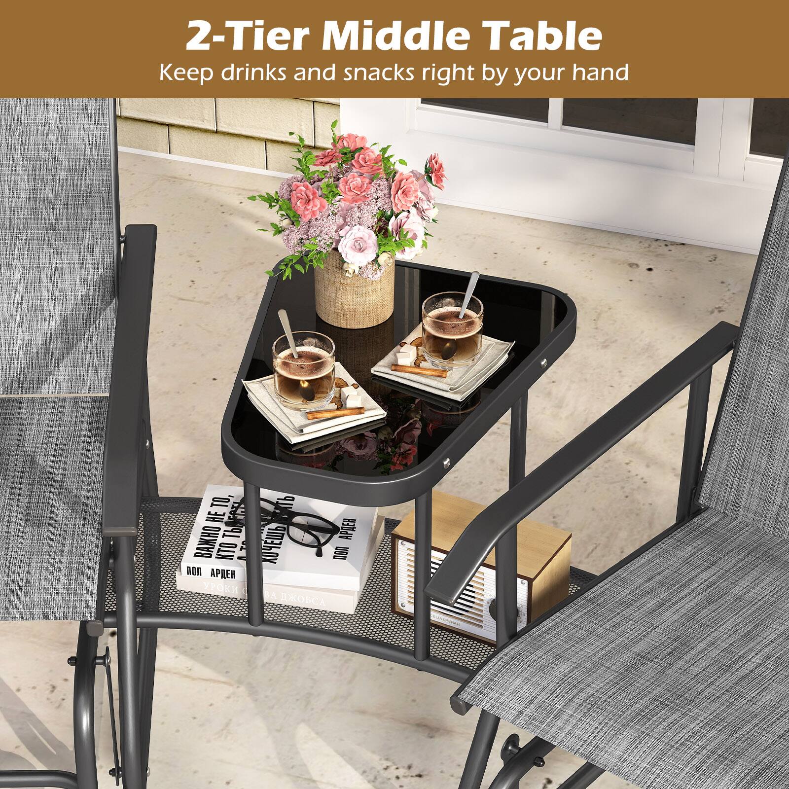 2-Tier Middle Table  
Keep drinks and snacks right by your hand