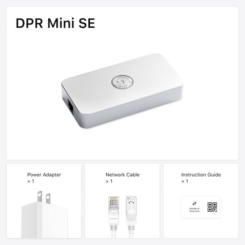 DPR Mini SE

- Power Adapter x 1
- Network Cable x 1
- Instruction Guide x 1