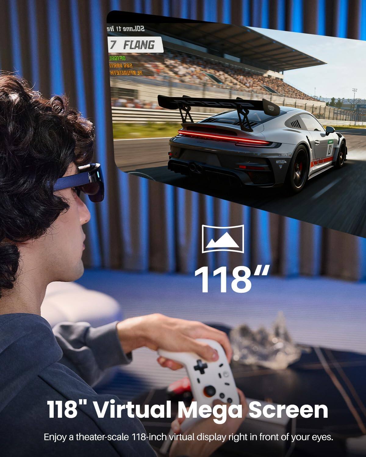 he 118" Virtual Mega Screen  
Enjoy a theater-scale 118-inch virtual display right in front of your eyes.