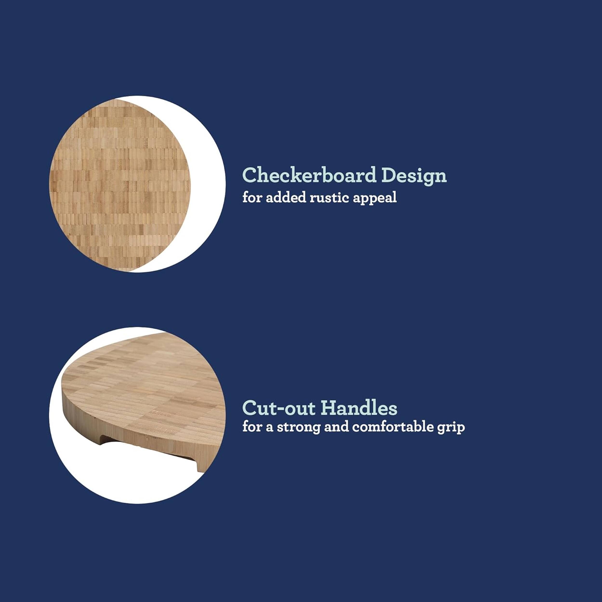 Checkerboard Design for added rustic appeal  
Cut-out Handles for a strong and comfortable grip
