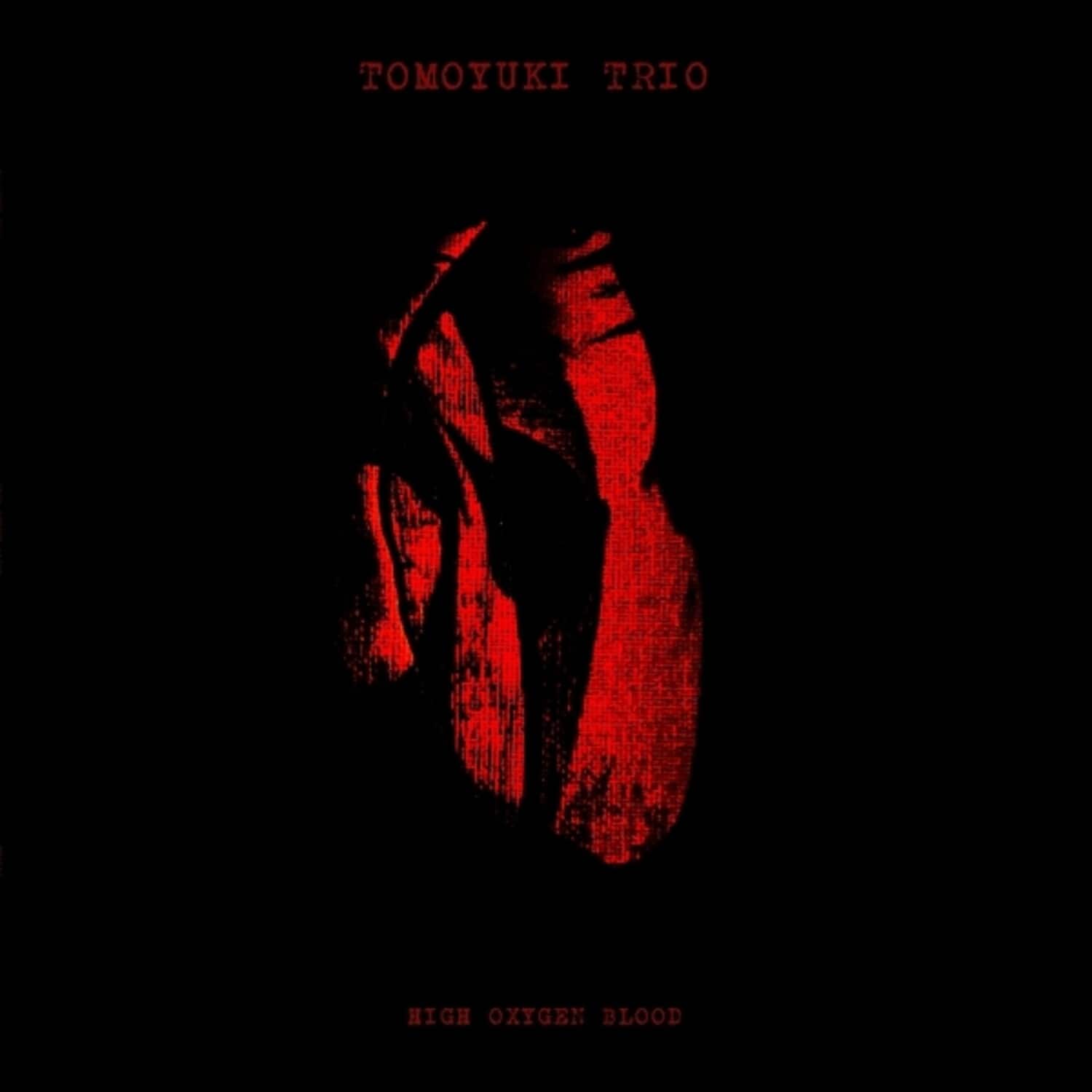 Tomoyuki Trio - High Oxygen Blood   - VINYL LP price history on PriceWatchPro