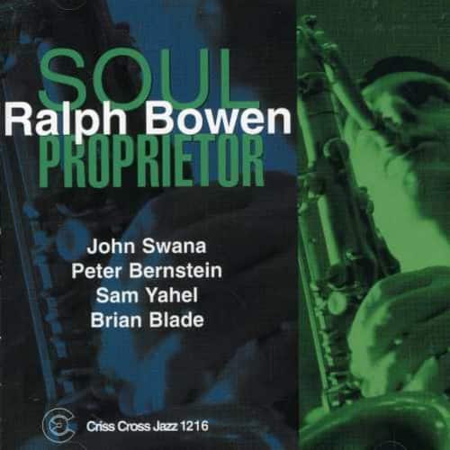 Ralph Bowen - Soul Proprietor   - COMPACT DISCS [CD] price history on PriceWatchPro