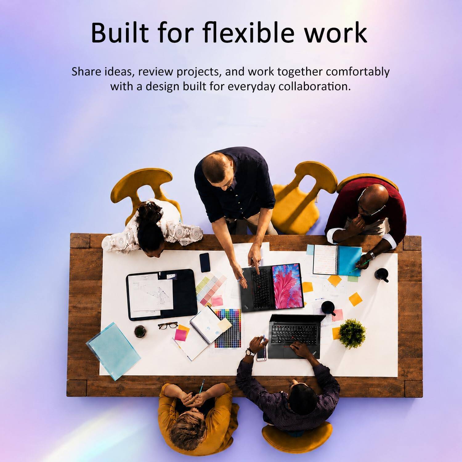 Built for flexible work

Share ideas, review projects, and work together comfortably with a design built for everyday collaboration.