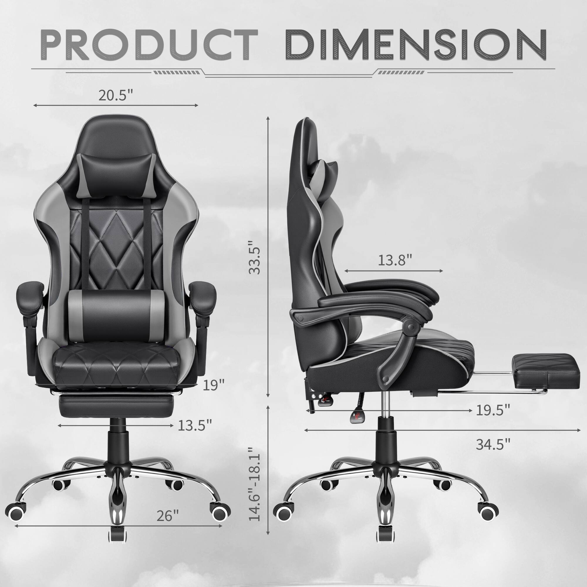 PRODUCT DIMENSION

20.5"  
33.5"  
13.8"  
19"  
13.5"  
26"  
14.6"-18.1"  
19.5"  
34.5"