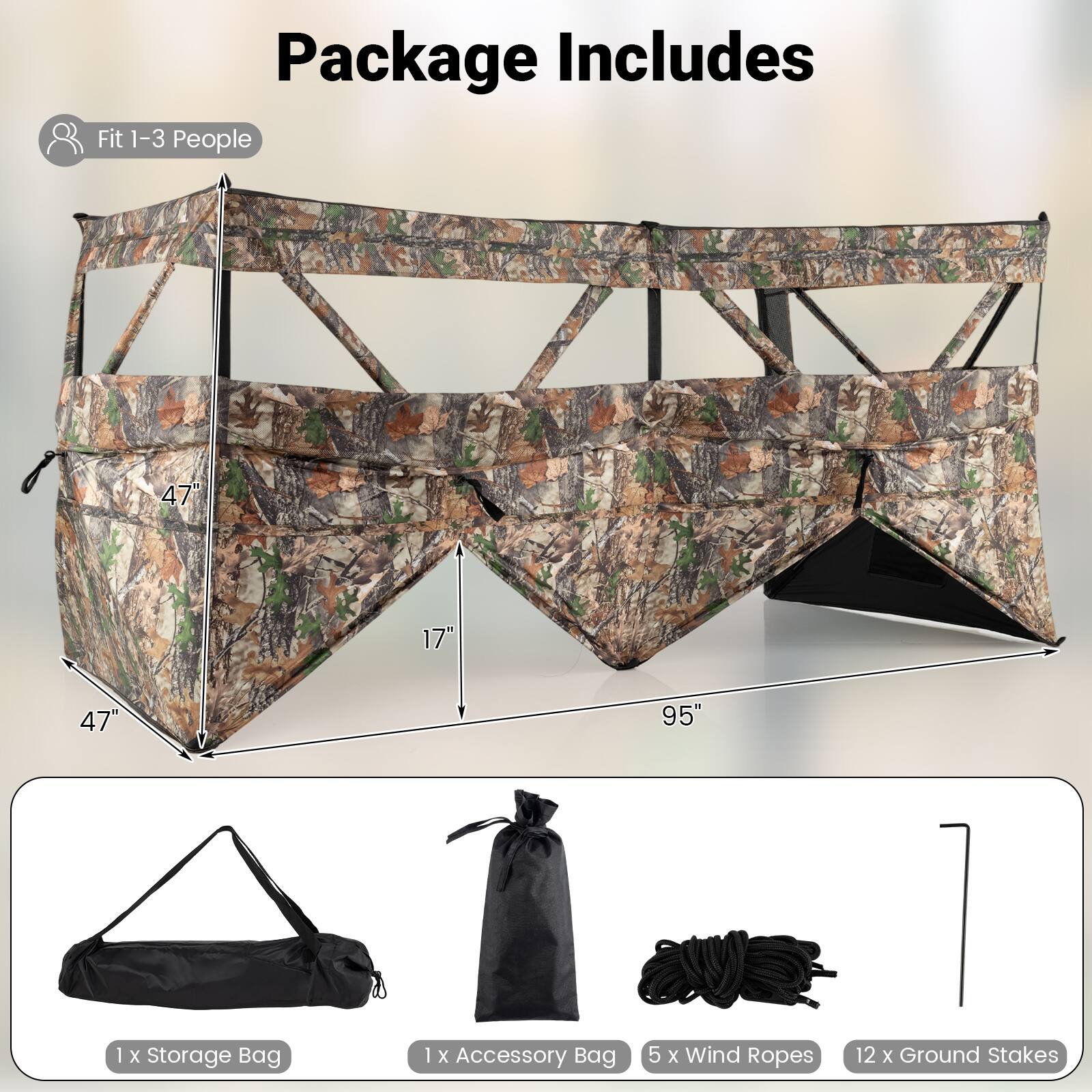 Package Includes

Fit 1-3 People

47" 17" 47" 95"

1 x Storage Bag
1 x Accessory Bag
5 x Wind Ropes
12 x Ground Stakes