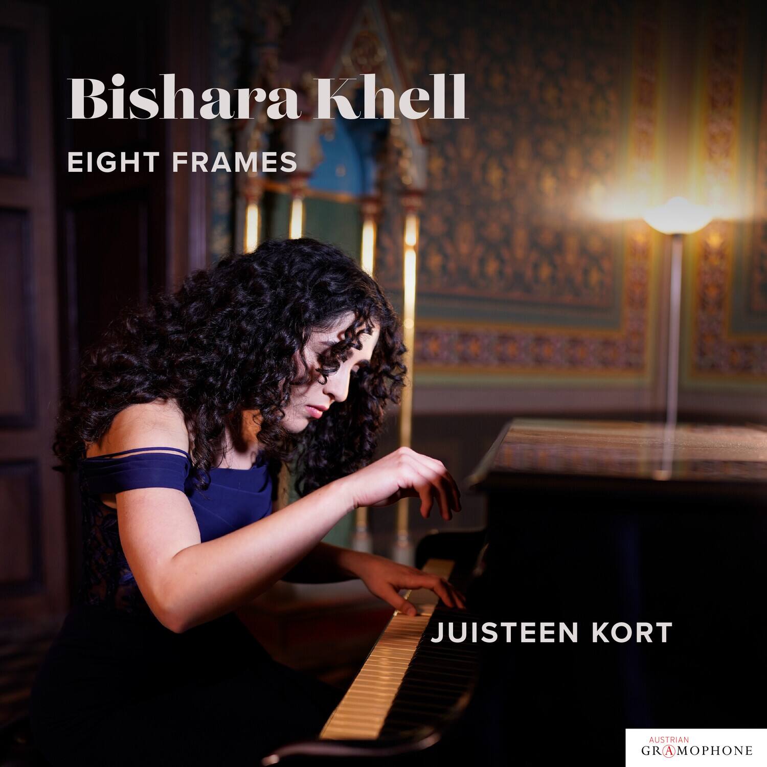 Bishara Khell  
EIGHT FRAMES  
JUISTEEN KORT  
AUSTRIAN GRAMOPHONE