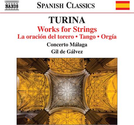 NAXOS
SPANISH CLASSICS
TURINA
Works for Strings
La oración del torero • Tango • Orgía
Concerto Málaga
Gil de Gálvez