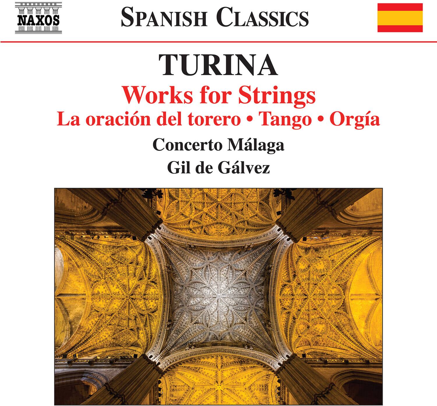 NAXOS  
SPANISH CLASSICS  

TURINA  
Works for Strings  
La oración del torero • Tango • Orgía  
Concerto Málaga  
Gil de Gálvez