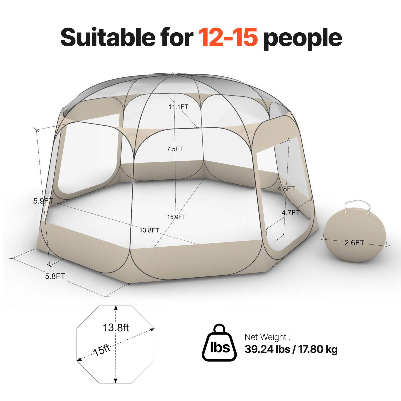 Suitable for 12-15 people

- 11.1FT
- 7.5FT
- 4.8FT
- 5.9FT
- 15.0FT
- 4.7FT
- 13.8FT
- 2.6FT
- 5.8FT
- 13.8ft
- 15ft

Net Weight: 39.24 lbs / 17.80 kg