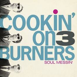 Cookin' on 3 Burners - Soul Messin': 10 Year Anniversary Edition (Clear V - VINYL LP