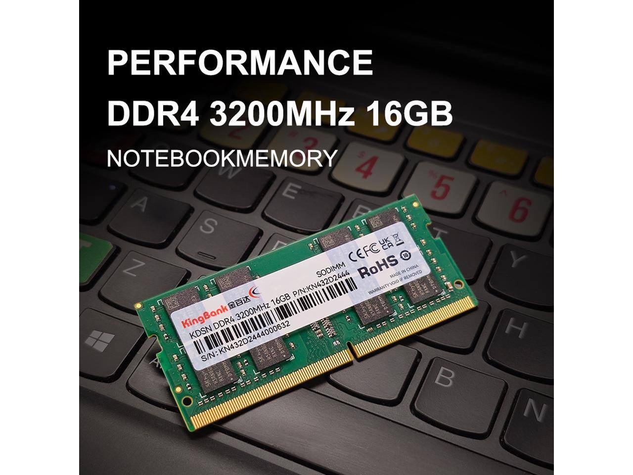 PERFORMANCE DDR4 3200MHz 16GB  
NOTEBOOK MEMORY  
SODIMM  
MADE IN CHINA  
P/N: KN432D2444  
S/N: KN432D2444000632  
CEFC  
RoHS  
WARRANTY VOID IF REMOVED