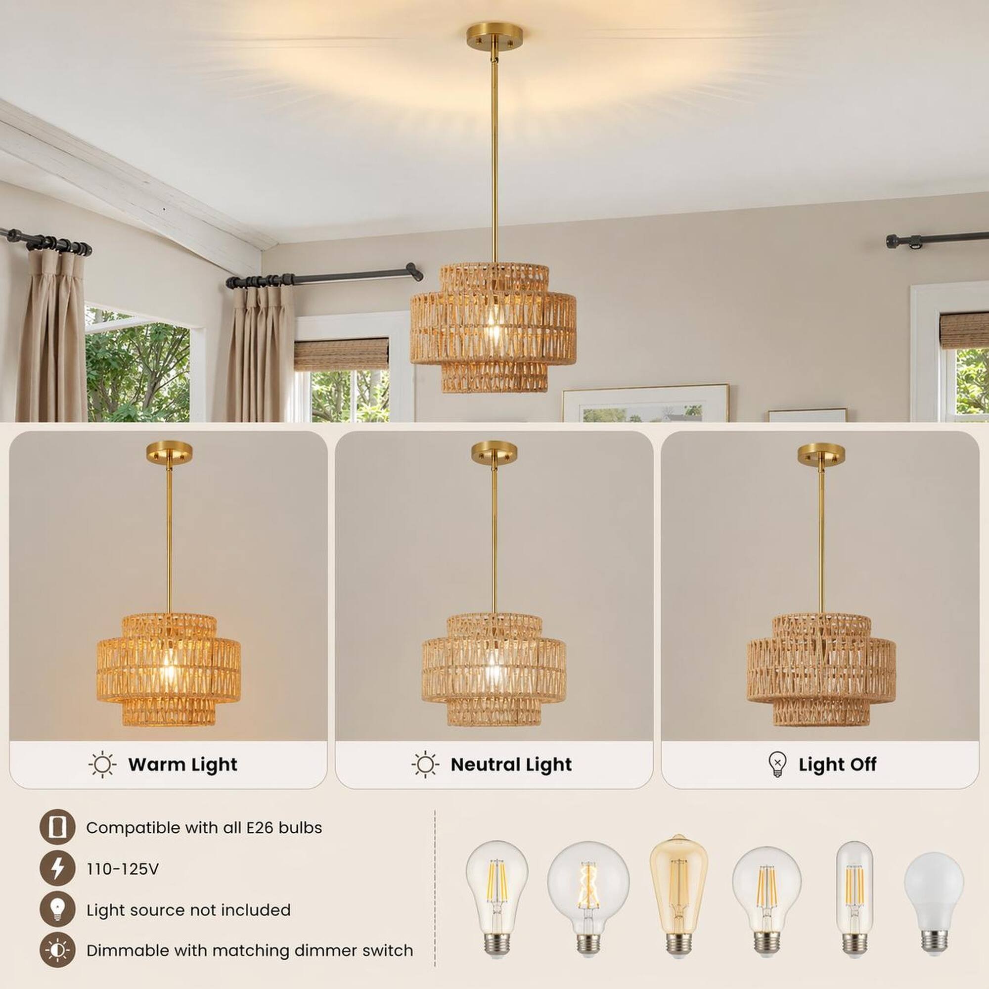 Warm Light  
Neutral Light  
Light Off  

Compatible with all E26 bulbs  
110-125V  
Light source not included  
Dimmable with matching dimmer switch
