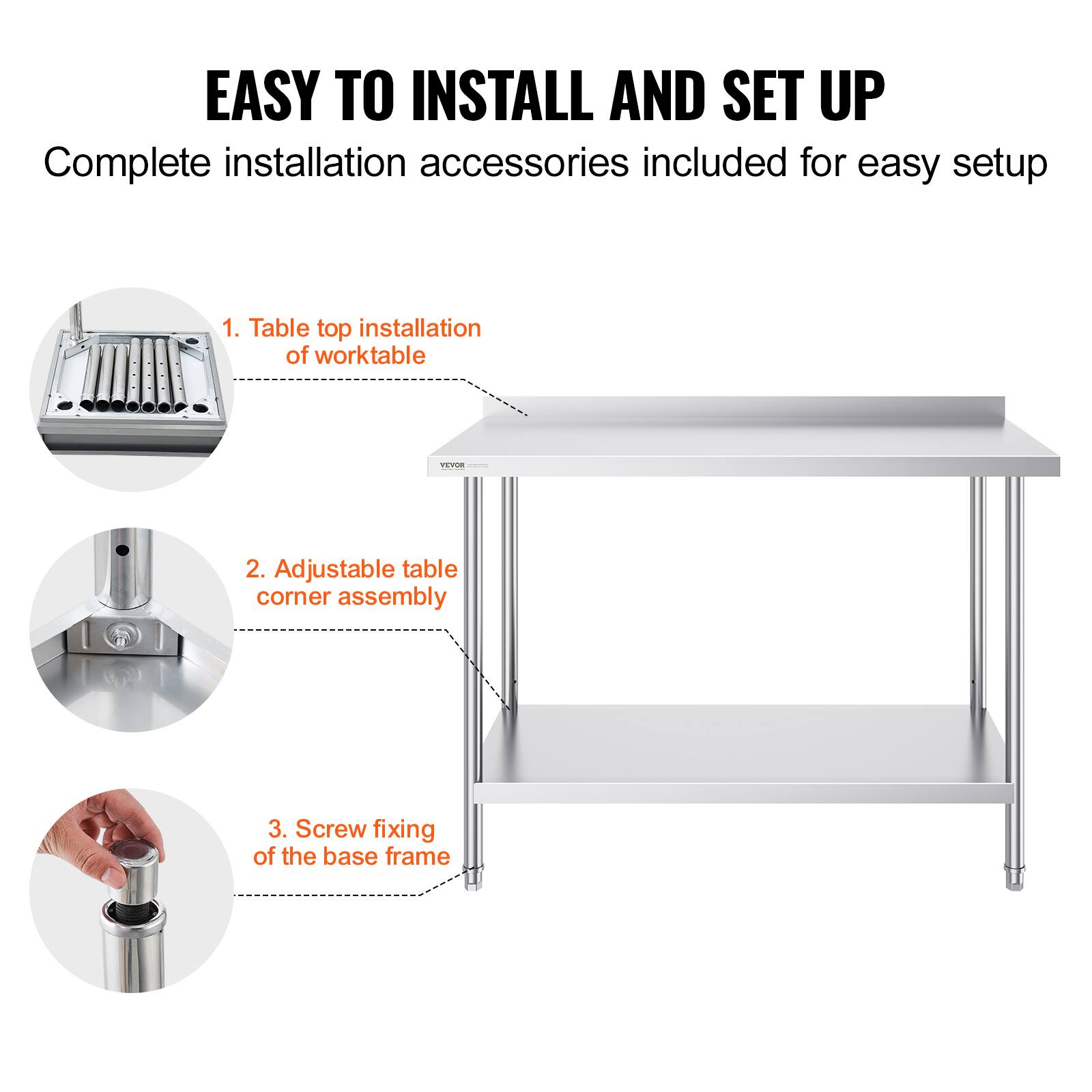 EASY TO INSTALL AND SET UP

Complete installation accessories included for easy setup

1. Table top installation of worktable
2. Adjustable table corner assembly
3. Screw fixing of the base frame