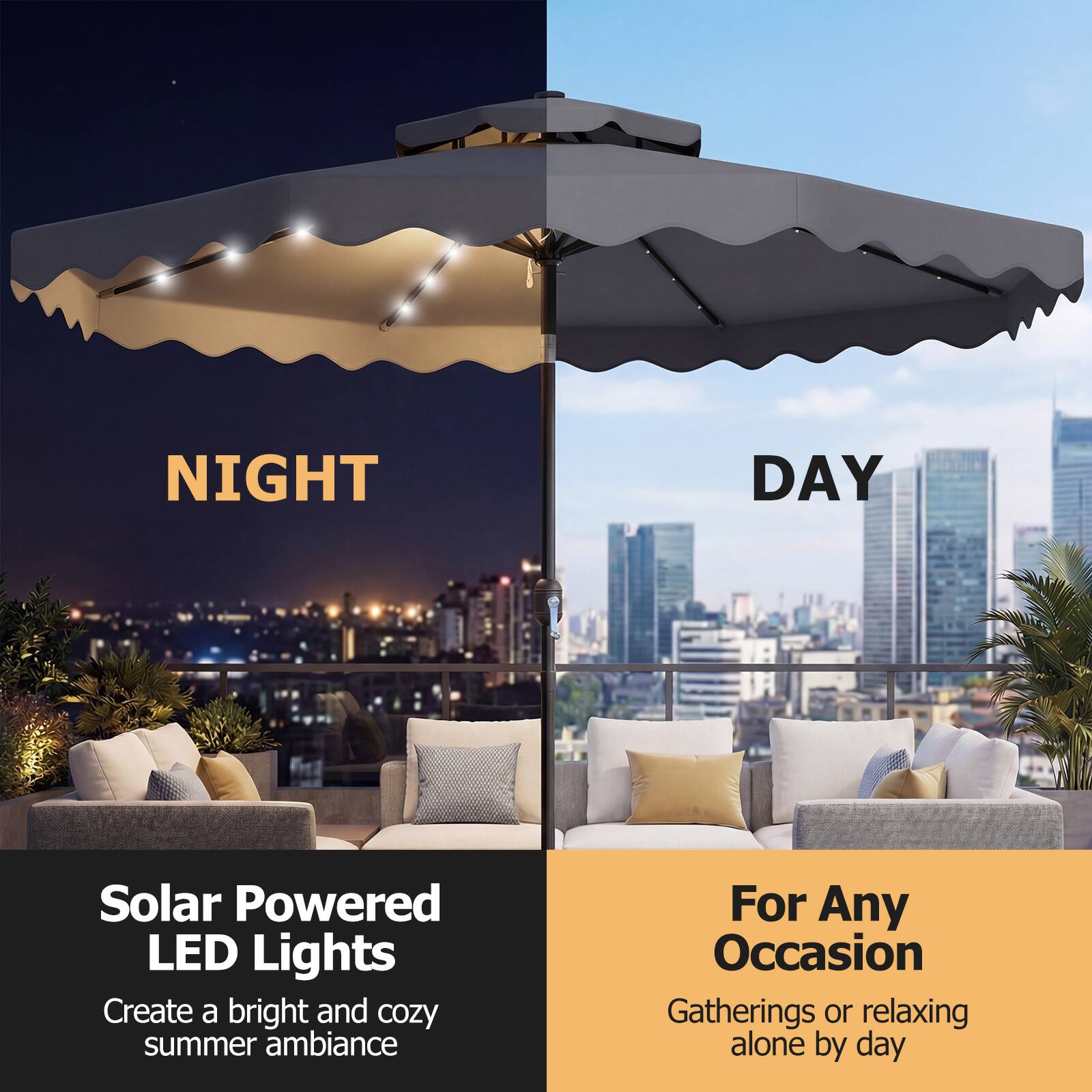 NIGHT DAY

Solar Powered LED Lights  
Create a bright and cozy summer ambiance

For Any Occasion  
Gatherings or relaxing alone by day
