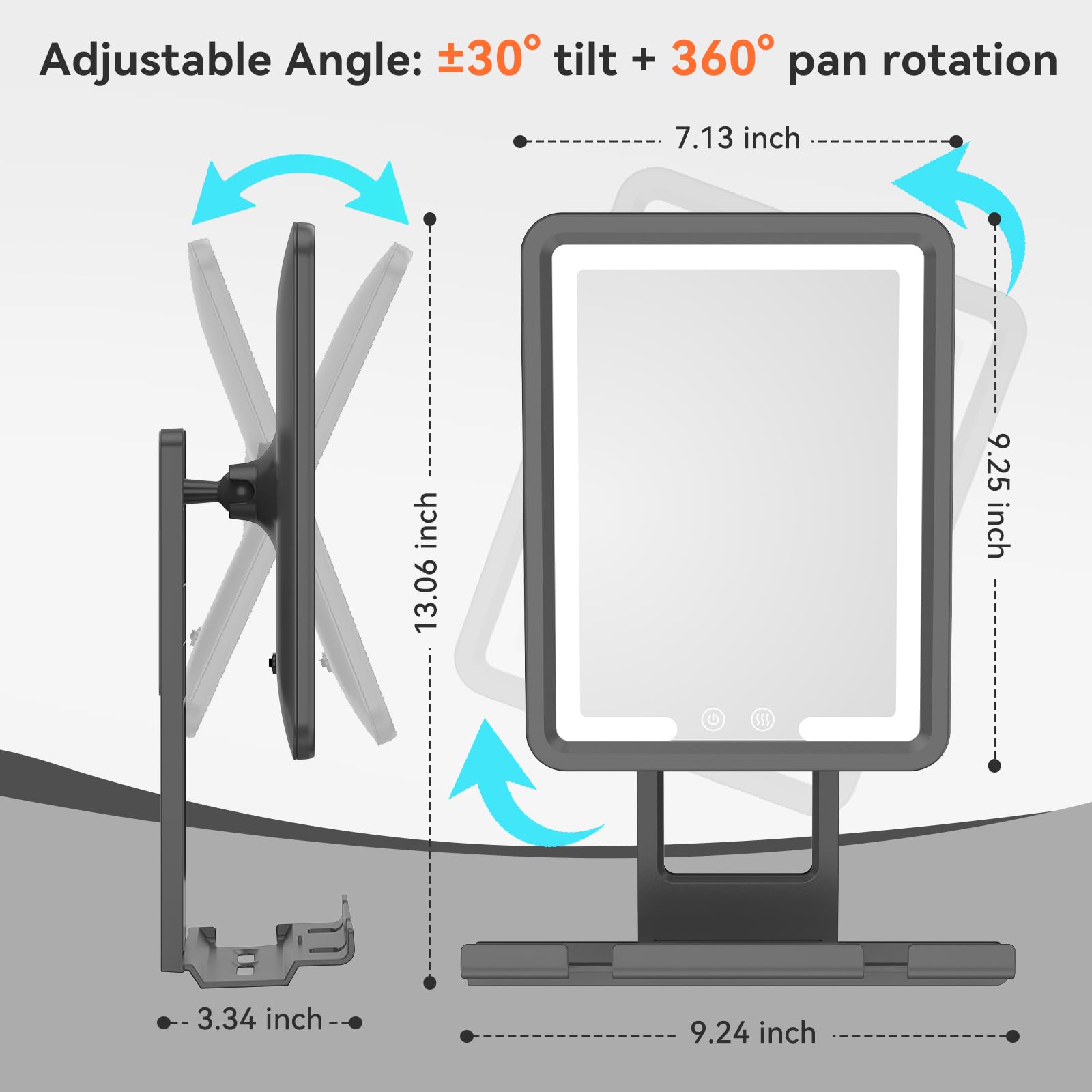 Adjustable Angle: ±30° tilt + 360° pan rotation

- 7.13 inch
- 13.06 inch
- 9.25 inch
- 3.34 inch
- 9.24 inch