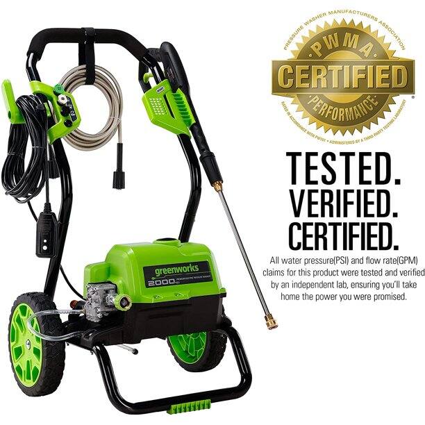 greenworks 2000 WASHER MANUFACTURERS PRESSURE PWMA ASSOCIATION CERTIFIED RATED PERFORMTANCE LABORATORY. ACCORDANCE TESTING ADMINISTERED BY TESTED. VERIFIED. CERTIFIED.

All water pressure (PSI) and flow rate (GPM) claims for this product were tested and verified by an independent lab, ensuring you'll take home the power you were promised.