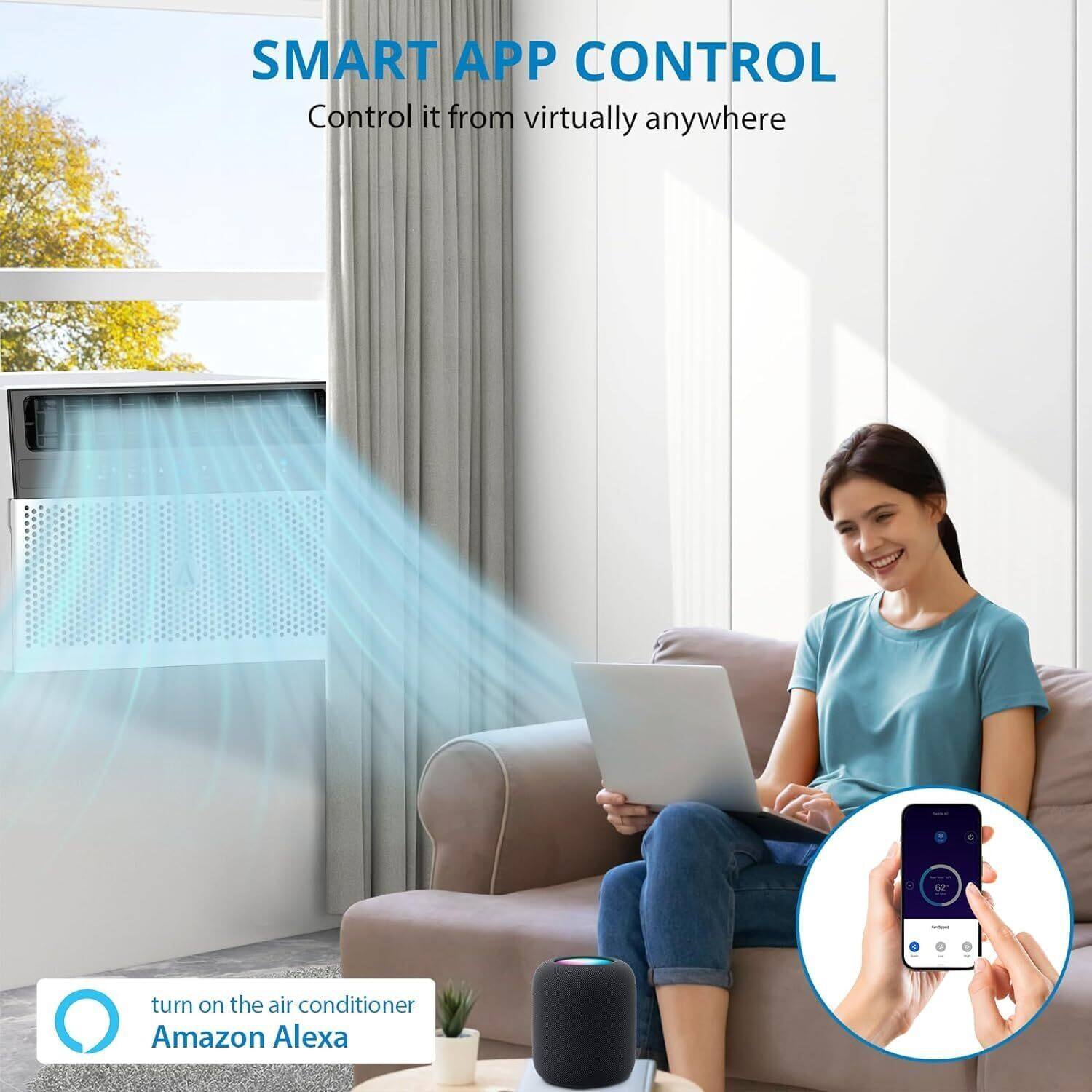 SMART APP CONTROL  
Control it from virtually anywhere  

turn on the air conditioner  
Amazon Alexa