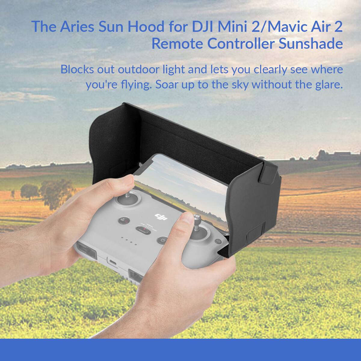 The Aries Sun Hood for DJI Mini 2/Mavic Air 2 Remote Controller Sunshade

Blocks out outdoor light and lets you clearly see where you're flying. Soar up to the sky without the glare.