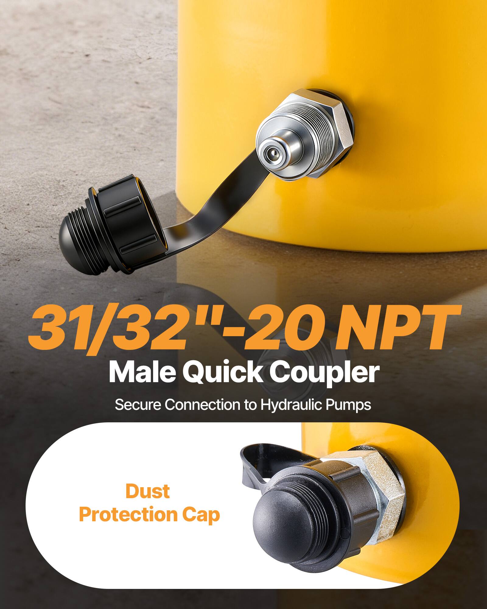 31/32"-20 NPT Male Quick Coupler  
Secure Connection to Hydraulic Pumps  
Dust Protection Cap
