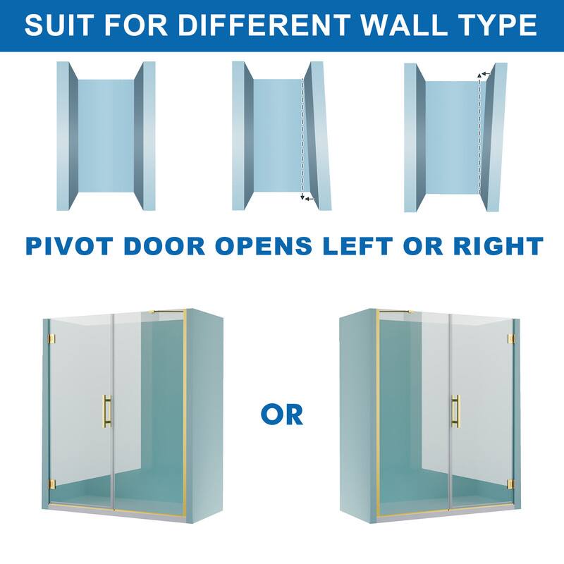 SUIT FOR DIFFERENT WALL TYPE

PIVOT DOOR OPENS LEFT OR RIGHT

OR