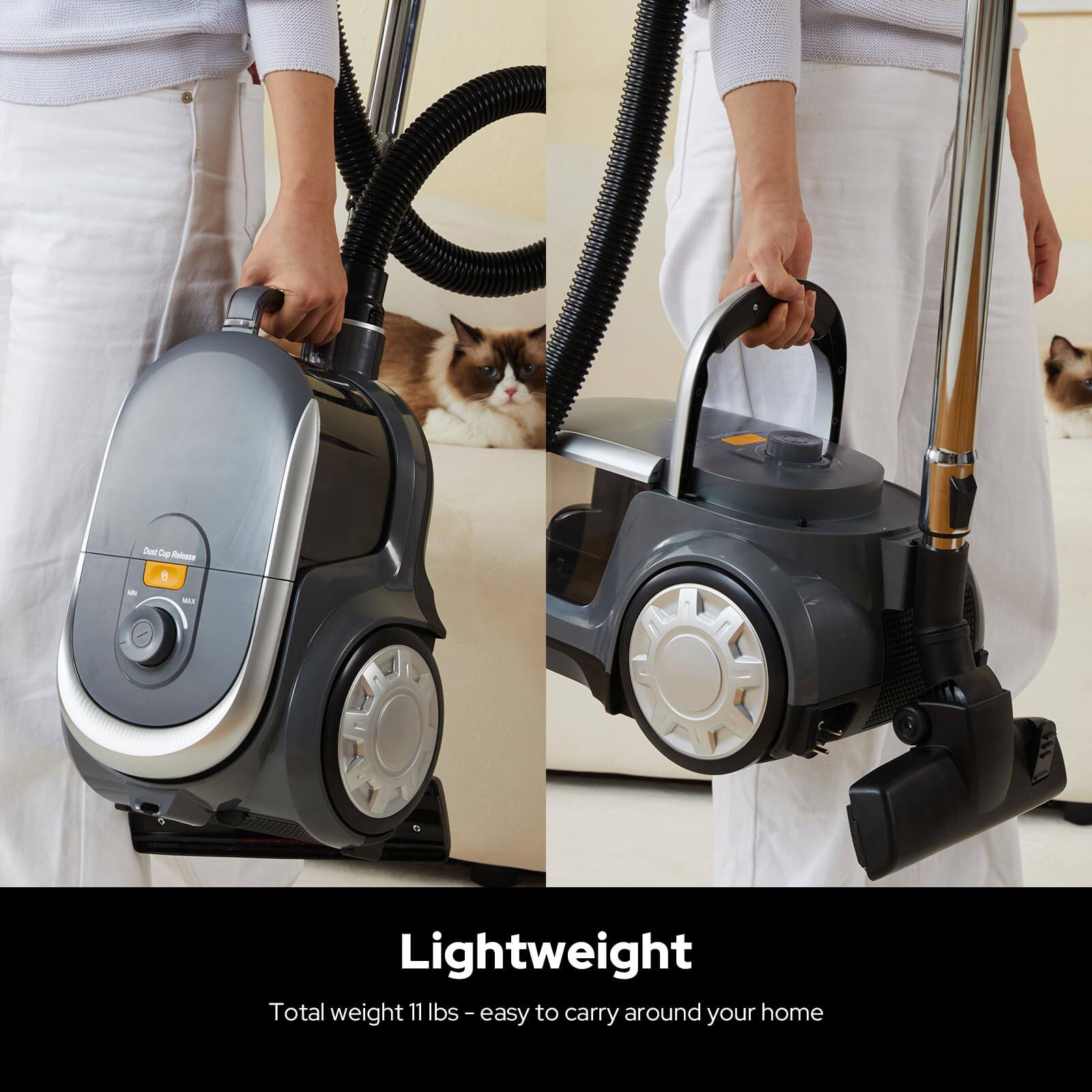 Lightweight  
Total weight 11 lbs - easy to carry around your home