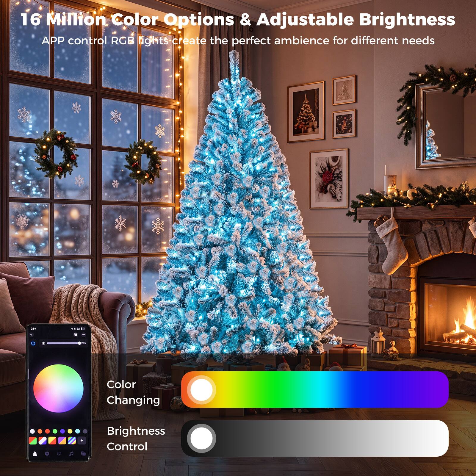 16 Million Color Options & Adjustable Brightness  
APP control RGB lights create the perfect ambience for different needs  

Color Changing  
Brightness Control