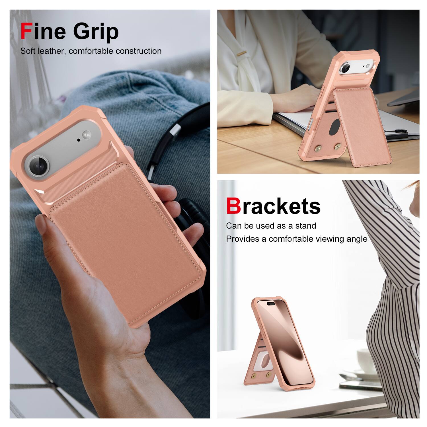 Fine Grip  
Soft leather, comfortable construction  

Brackets  
Can be used as a stand  
Provides a comfortable viewing angle